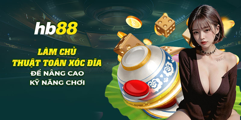 13 lam chu thuat toan xoc dia de nang cao ky nang choi