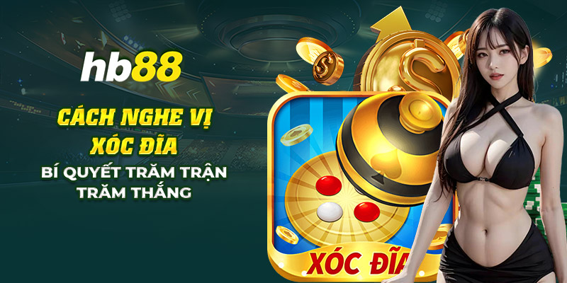 Cách nghe vị xóc đĩa: Bí quyết chơi trăm trận trăm thắng 2 24 cach nghe vi xoc dia bi quyet tram tran tram thang